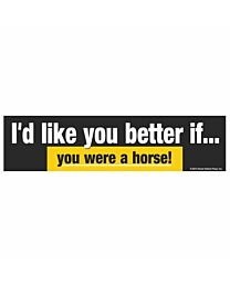 Horse Hollow Press "I'd Like You Better" Sticker