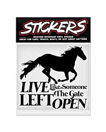 Vinyl Sticker "Live Like Someone Left The Gate Open"
